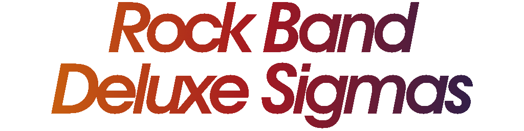 Rock Band Deluxe Sigmas